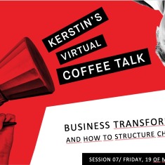 Kerstin’s 10th Coffee Talk – Business Transformation with Kamales Lardi - 19th of March, 9 am CET